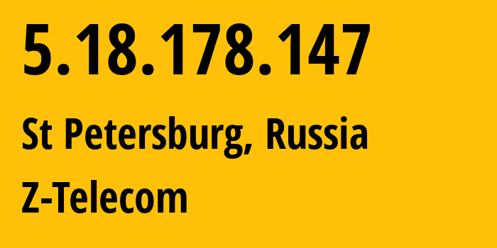 IP-адрес 5.18.178.147 (Санкт-Петербург, Санкт-Петербург, Россия) определить местоположение, координаты на карте, ISP провайдер AS41733 Z-Telecom // кто провайдер айпи-адреса 5.18.178.147