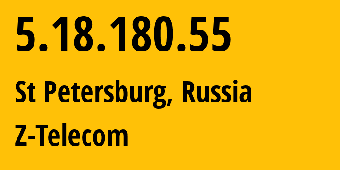 IP-адрес 5.18.180.55 (Санкт-Петербург, Санкт-Петербург, Россия) определить местоположение, координаты на карте, ISP провайдер AS41733 Z-Telecom // кто провайдер айпи-адреса 5.18.180.55