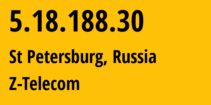 IP-адрес 5.18.188.30 (Санкт-Петербург, Санкт-Петербург, Россия) определить местоположение, координаты на карте, ISP провайдер AS41733 Z-Telecom // кто провайдер айпи-адреса 5.18.188.30