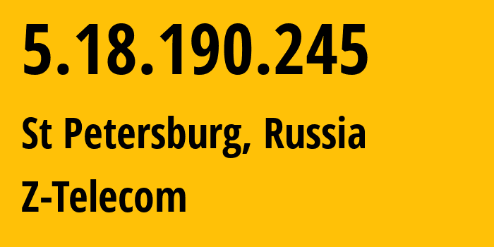 IP address 5.18.190.245 (St Petersburg, St.-Petersburg, Russia) get location, coordinates on map, ISP provider AS41733 Z-Telecom // who is provider of ip address 5.18.190.245, whose IP address