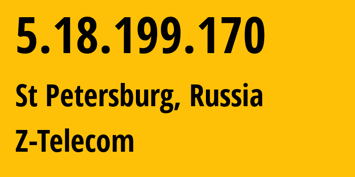 IP address 5.18.199.170 (St Petersburg, St.-Petersburg, Russia) get location, coordinates on map, ISP provider AS41733 Z-Telecom // who is provider of ip address 5.18.199.170, whose IP address