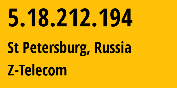 IP-адрес 5.18.212.194 (Санкт-Петербург, Санкт-Петербург, Россия) определить местоположение, координаты на карте, ISP провайдер AS41733 Z-Telecom // кто провайдер айпи-адреса 5.18.212.194