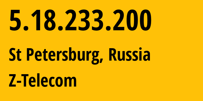 IP-адрес 5.18.233.200 (Санкт-Петербург, Санкт-Петербург, Россия) определить местоположение, координаты на карте, ISP провайдер AS41733 Z-Telecom // кто провайдер айпи-адреса 5.18.233.200