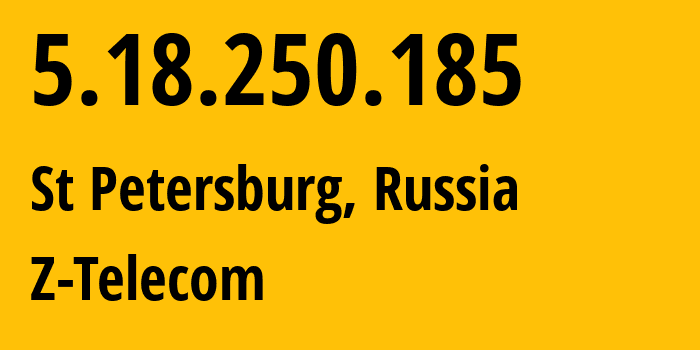 IP-адрес 5.18.250.185 (Санкт-Петербург, Санкт-Петербург, Россия) определить местоположение, координаты на карте, ISP провайдер AS41733 Z-Telecom // кто провайдер айпи-адреса 5.18.250.185