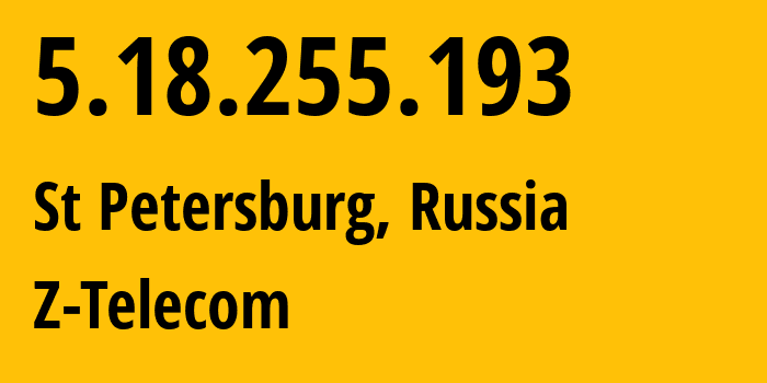 IP-адрес 5.18.255.193 (Санкт-Петербург, Санкт-Петербург, Россия) определить местоположение, координаты на карте, ISP провайдер AS41733 Z-Telecom // кто провайдер айпи-адреса 5.18.255.193