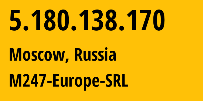 IP-адрес 5.180.138.170 (Москва, Москва, Россия) определить местоположение, координаты на карте, ISP провайдер AS9009 M247-Europe-SRL // кто провайдер айпи-адреса 5.180.138.170