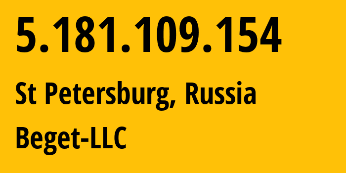 IP-адрес 5.181.109.154 (Санкт-Петербург, Санкт-Петербург, Россия) определить местоположение, координаты на карте, ISP провайдер AS198610 Beget-LLC // кто провайдер айпи-адреса 5.181.109.154