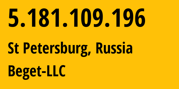 IP address 5.181.109.196 (St Petersburg, St.-Petersburg, Russia) get location, coordinates on map, ISP provider AS198610 Beget-LLC // who is provider of ip address 5.181.109.196, whose IP address