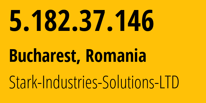 IP address 5.182.37.146 (Bucharest, București, Romania) get location, coordinates on map, ISP provider AS44477 Stark-Industries-Solutions-LTD // who is provider of ip address 5.182.37.146, whose IP address