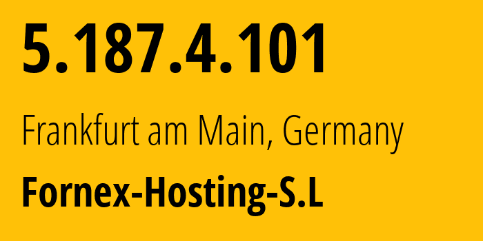 IP-адрес 5.187.4.101 (Франкфурт, Гессен, Германия) определить местоположение, координаты на карте, ISP провайдер AS44051 Fornex-Hosting-S.L // кто провайдер айпи-адреса 5.187.4.101