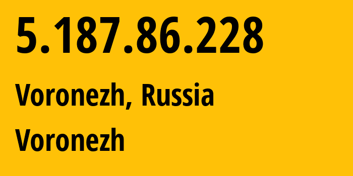 IP-адрес 5.187.86.228 (Воронеж, Воронежская Область, Россия) определить местоположение, координаты на карте, ISP провайдер AS44604 Voronezh // кто провайдер айпи-адреса 5.187.86.228