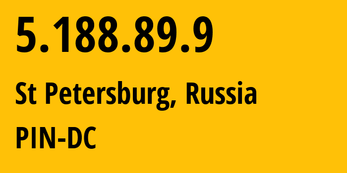 IP address 5.188.89.9 (St Petersburg, St.-Petersburg, Russia) get location, coordinates on map, ISP provider AS41909 PIN-DC // who is provider of ip address 5.188.89.9, whose IP address