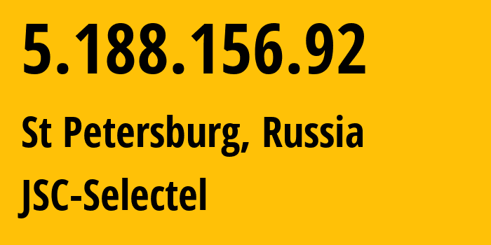 IP address 5.188.156.92 (St Petersburg, St.-Petersburg, Russia) get location, coordinates on map, ISP provider AS49505 JSC-Selectel // who is provider of ip address 5.188.156.92, whose IP address