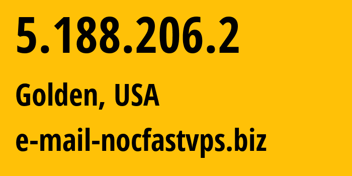 IP-адрес 5.188.206.2 (Голден, Колорадо, США) определить местоположение, координаты на карте, ISP провайдер AS200391 e-mail-nocfastvps.biz // кто провайдер айпи-адреса 5.188.206.2