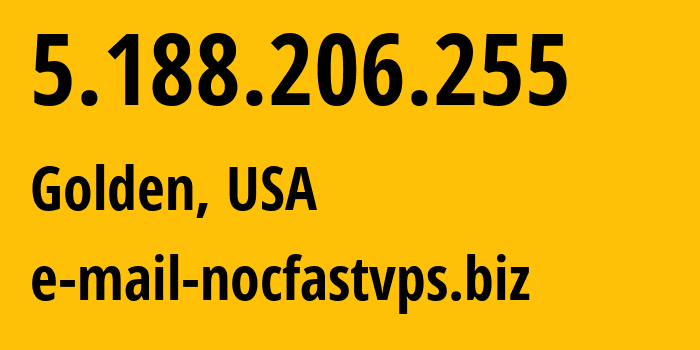 IP-адрес 5.188.206.255 (Голден, Колорадо, США) определить местоположение, координаты на карте, ISP провайдер AS200391 e-mail-nocfastvps.biz // кто провайдер айпи-адреса 5.188.206.255