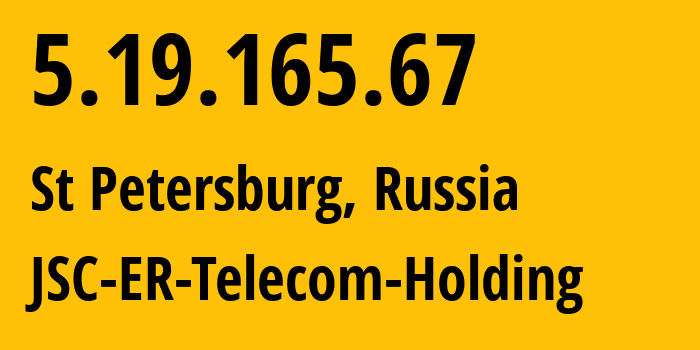 IP-адрес 5.19.165.67 (Санкт-Петербург, Санкт-Петербург, Россия) определить местоположение, координаты на карте, ISP провайдер AS41733 JSC-ER-Telecom-Holding // кто провайдер айпи-адреса 5.19.165.67