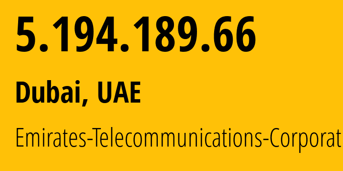 IP address 5.194.189.66 get location, coordinates on map, ISP provider AS5384 Emirates-Telecommunications-Corporation // who is provider of ip address 5.194.189.66, whose IP address