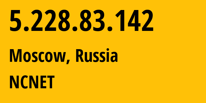 IP-адрес 5.228.83.142 (Москва, Москва, Россия) определить местоположение, координаты на карте, ISP провайдер AS42610 NCNET // кто провайдер айпи-адреса 5.228.83.142