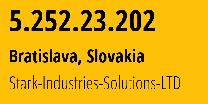 IP-адрес 5.252.23.202 (Братислава, Братиславский край, Словакия) определить местоположение, координаты на карте, ISP провайдер AS44477 Stark-Industries-Solutions-LTD // кто провайдер айпи-адреса 5.252.23.202