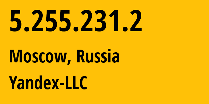 IP-адрес 5.255.231.2 (Москва, Москва, Россия) определить местоположение, координаты на карте, ISP провайдер AS13238 Yandex-LLC // кто провайдер айпи-адреса 5.255.231.2