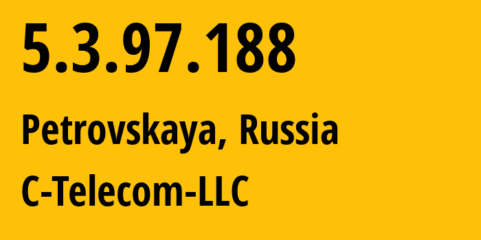 IP address 5.3.97.188 (Petrovskaya, Moscow Oblast, Russia) get location, coordinates on map, ISP provider AS212740 C-Telecom-LLC // who is provider of ip address 5.3.97.188, whose IP address