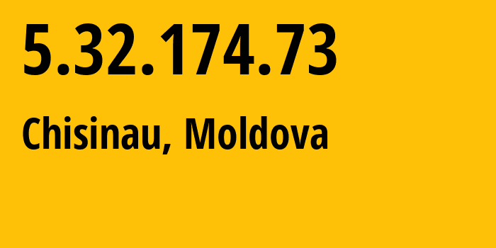 IP address 5.32.174.73 (Chisinau, Chișinău Municipality, Moldova) get location, coordinates on map, ISP provider AS208671 Universitatea-de-Stat-de-Medicina-si-Farmacie-Nicolae-Testemitanu-din-Republica // who is provider of ip address 5.32.174.73, whose IP address