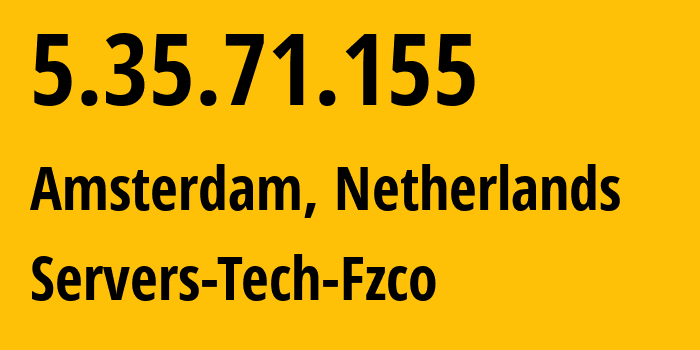 IP-адрес 5.35.71.155 (Амстердам, Северная Голландия, Нидерланды) определить местоположение, координаты на карте, ISP провайдер AS216071 Servers-Tech-Fzco // кто провайдер айпи-адреса 5.35.71.155
