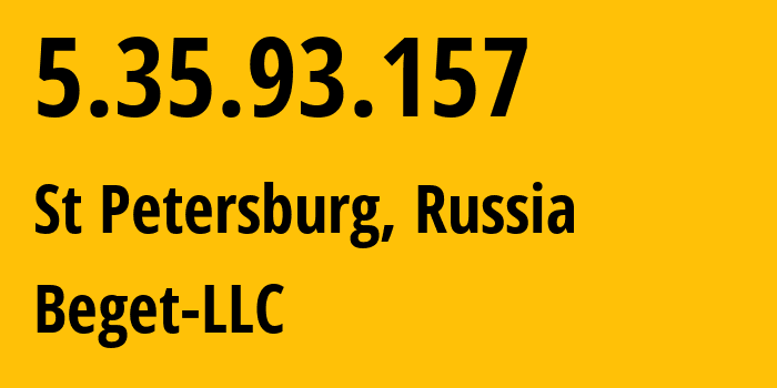 IP-адрес 5.35.93.157 (Санкт-Петербург, Санкт-Петербург, Россия) определить местоположение, координаты на карте, ISP провайдер AS198610 Beget-LLC // кто провайдер айпи-адреса 5.35.93.157