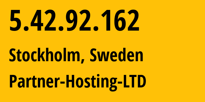 IP address 5.42.92.162 (Stockholm, Stockholm County, Sweden) get location, coordinates on map, ISP provider AS Daniil-Yevchenko // who is provider of ip address 5.42.92.162, whose IP address