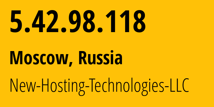 IP-адрес 5.42.98.118 (Москва, Москва, Россия) определить местоположение, координаты на карте, ISP провайдер AS216334 New-Hosting-Technologies-LLC // кто провайдер айпи-адреса 5.42.98.118