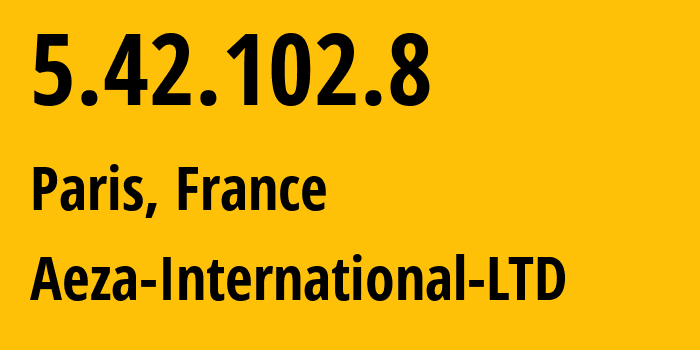 IP-адрес 5.42.102.8 (Париж, Иль-де-Франс, Франция) определить местоположение, координаты на карте, ISP провайдер AS210644 Aeza-International-LTD // кто провайдер айпи-адреса 5.42.102.8