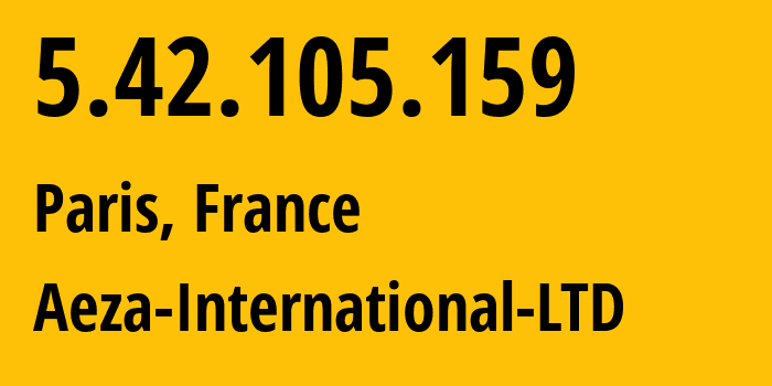 IP address 5.42.105.159 (Paris, Île-de-France, France) get location, coordinates on map, ISP provider AS210644 Aeza-International-LTD // who is provider of ip address 5.42.105.159, whose IP address
