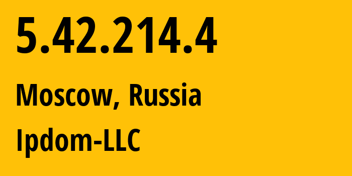 IP-адрес 5.42.214.4 (Москва, Москва, Россия) определить местоположение, координаты на карте, ISP провайдер AS60287 Ipdom-LLC // кто провайдер айпи-адреса 5.42.214.4