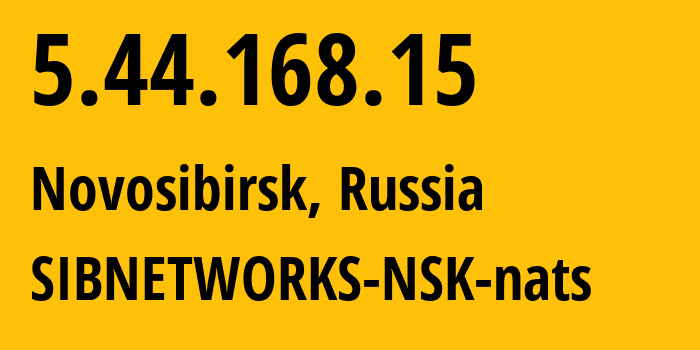 IP-адрес 5.44.168.15 (Новосибирск, Новосибирская Область, Россия) определить местоположение, координаты на карте, ISP провайдер AS34757 SIBNETWORKS-NSK-nats // кто провайдер айпи-адреса 5.44.168.15