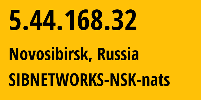 IP-адрес 5.44.168.32 (Новосибирск, Новосибирская Область, Россия) определить местоположение, координаты на карте, ISP провайдер AS34757 SIBNETWORKS-NSK-nats // кто провайдер айпи-адреса 5.44.168.32