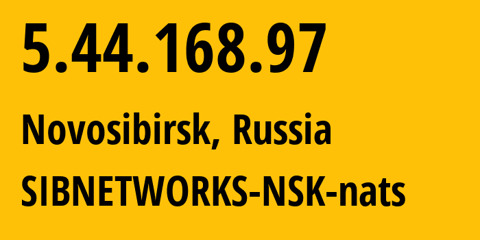 IP-адрес 5.44.168.97 (Новосибирск, Новосибирская Область, Россия) определить местоположение, координаты на карте, ISP провайдер AS34757 SIBNETWORKS-NSK-nats // кто провайдер айпи-адреса 5.44.168.97