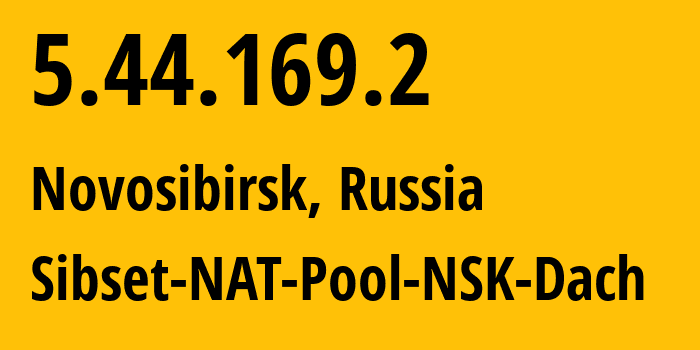 IP-адрес 5.44.169.2 (Новосибирск, Новосибирская Область, Россия) определить местоположение, координаты на карте, ISP провайдер AS34757 Sibset-NAT-Pool-NSK-Dach // кто провайдер айпи-адреса 5.44.169.2