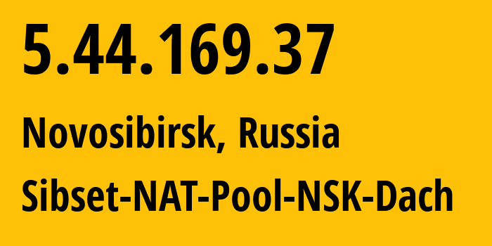 IP-адрес 5.44.169.37 (Новосибирск, Новосибирская Область, Россия) определить местоположение, координаты на карте, ISP провайдер AS34757 Sibset-NAT-Pool-NSK-Dach // кто провайдер айпи-адреса 5.44.169.37