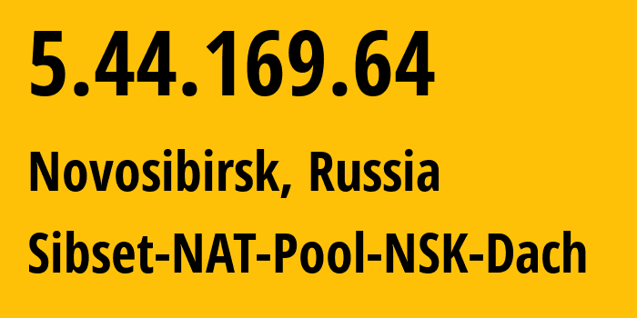 IP-адрес 5.44.169.64 (Новосибирск, Новосибирская Область, Россия) определить местоположение, координаты на карте, ISP провайдер AS34757 Sibset-NAT-Pool-NSK-Dach // кто провайдер айпи-адреса 5.44.169.64