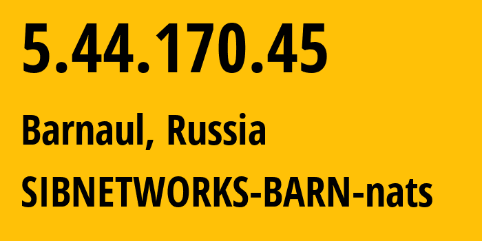 IP-адрес 5.44.170.45 (Барнаул, Алтайский Край, Россия) определить местоположение, координаты на карте, ISP провайдер AS41794 SIBNETWORKS-BARN-nats // кто провайдер айпи-адреса 5.44.170.45