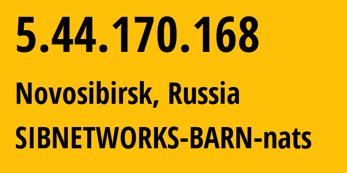 IP-адрес 5.44.170.168 (Новосибирск, Новосибирская Область, Россия) определить местоположение, координаты на карте, ISP провайдер AS41794 SIBNETWORKS-BARN-nats // кто провайдер айпи-адреса 5.44.170.168