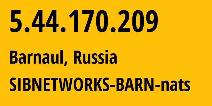 IP-адрес 5.44.170.209 (Барнаул, Алтайский край, Россия) определить местоположение, координаты на карте, ISP провайдер AS41794 SIBNETWORKS-BARN-nats // кто провайдер айпи-адреса 5.44.170.209