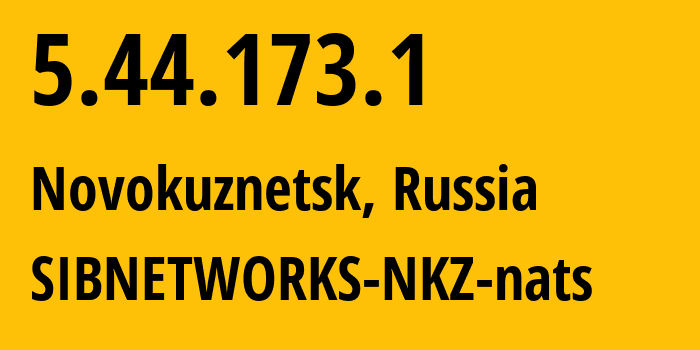 IP-адрес 5.44.173.1 (Новокузнецк, Кузба́сс, Россия) определить местоположение, координаты на карте, ISP провайдер AS40995 SIBNETWORKS-NKZ-nats // кто провайдер айпи-адреса 5.44.173.1