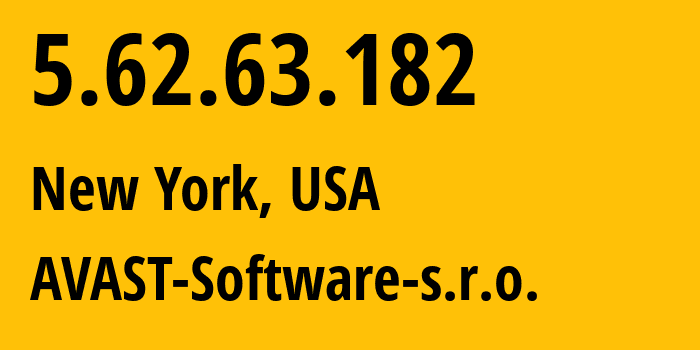 IP-адрес 5.62.63.182 (Нью-Йорк, Нью-Йорк, США) определить местоположение, координаты на карте, ISP провайдер AS198605 AVAST-Software-s.r.o. // кто провайдер айпи-адреса 5.62.63.182