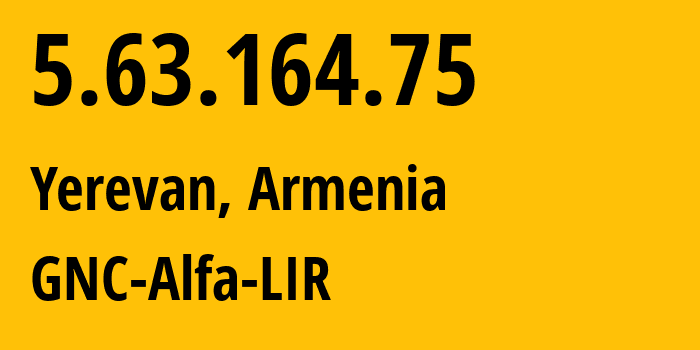 IP address 5.63.164.75 (Yerevan, Yerevan, Armenia) get location, coordinates on map, ISP provider AS49800 GNC-Alfa-LIR // who is provider of ip address 5.63.164.75, whose IP address