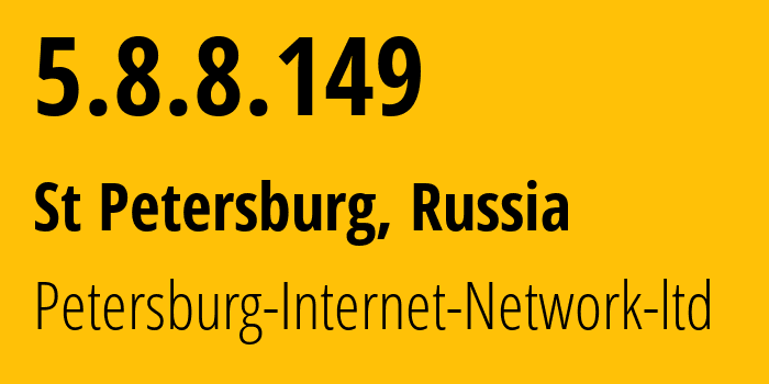 IP address 5.8.8.149 (St Petersburg, St.-Petersburg, Russia) get location, coordinates on map, ISP provider AS34665 Petersburg-Internet-Network-ltd // who is provider of ip address 5.8.8.149, whose IP address