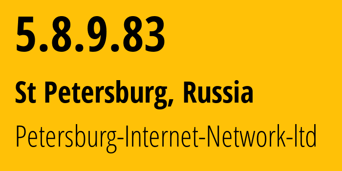 IP-адрес 5.8.9.83 (Санкт-Петербург, Санкт-Петербург, Россия) определить местоположение, координаты на карте, ISP провайдер AS34665 Petersburg-Internet-Network-ltd // кто провайдер айпи-адреса 5.8.9.83