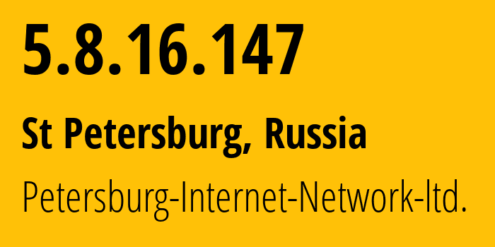 IP-адрес 5.8.16.147 (Санкт-Петербург, Санкт-Петербург, Россия) определить местоположение, координаты на карте, ISP провайдер AS34665 Petersburg-Internet-Network-ltd. // кто провайдер айпи-адреса 5.8.16.147