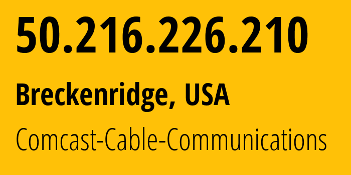 IP-адрес 50.216.226.210 (Брекенридж, Колорадо, США) определить местоположение, координаты на карте, ISP провайдер AS7922 Comcast-Cable-Communications // кто провайдер айпи-адреса 50.216.226.210