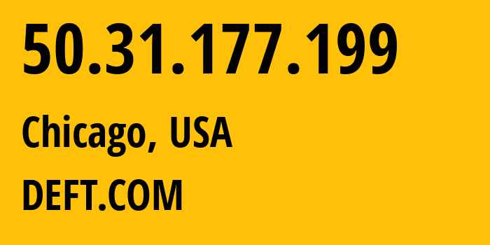 IP address 50.31.177.199 (Chicago, Illinois, USA) get location, coordinates on map, ISP provider AS23352 DEFT.COM // who is provider of ip address 50.31.177.199, whose IP address